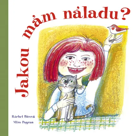 Jakou mám náladu?, Ráchel Bícová, il. Miro Pogran