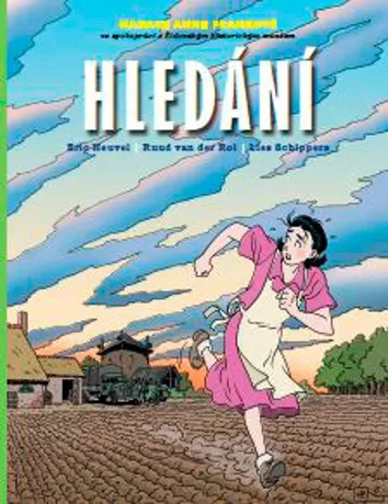 Hledání, Eric Heuvel, Ruud van der Rol, Lies Schippers