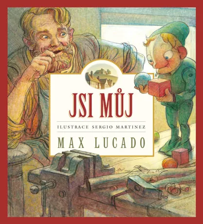 Jsi můj, Max Lucado