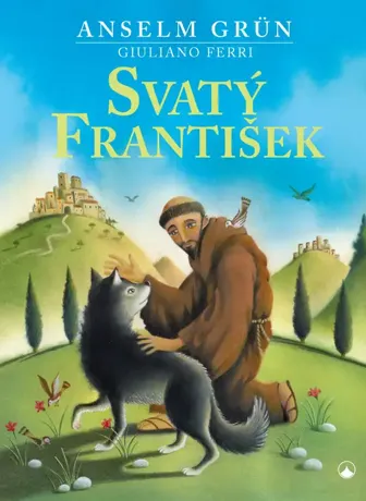 Svatý František, Anselm Grün, Giuliano Ferri