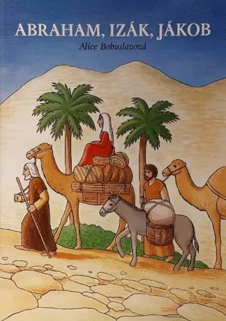 Abraham, Izák, Jákob