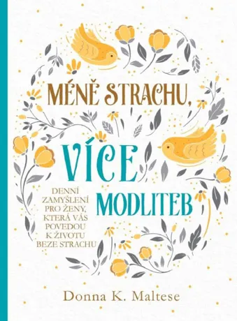 Méně strachu, více modliteb