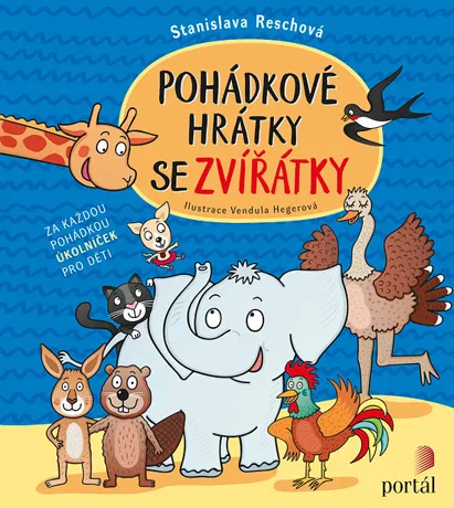 Pohádkové hrátky se zvířátky, Stanislava Reschová, il. Vendula Hegerová