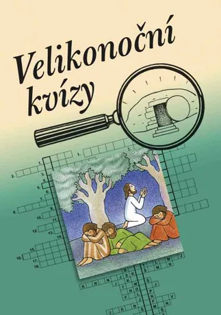 Kvízy - Velikonoční kvízy, P. Žambochová, J. Flachsová, A. Bohuslavová