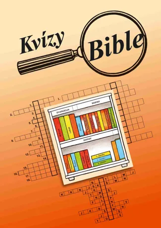Kvízy - Bible, P. Žambochová, J. Flachsová, A. Bohuslavová