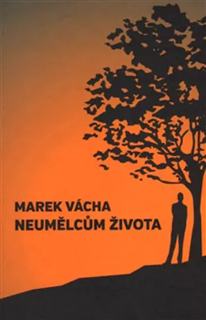 Neumělcům života, Marek Vácha