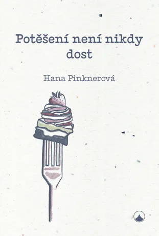 Potěšení není nikdy dost, Hana Pinknerová