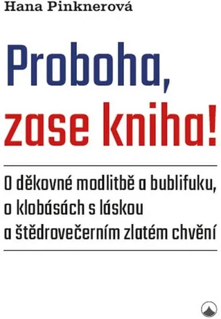 Proboha, zase kniha!, Hana Pinknerová