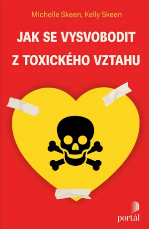 Jak se vysvobodit z toxického vztahu, Michelle Skeen, Kelly Skeen