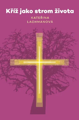 Kříž jako strom života, Kateřina Lachmanová