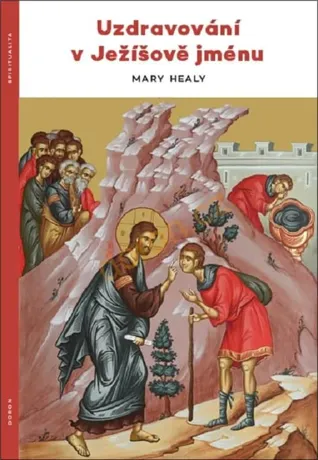 Uzdravování v Ježíšově jménu, Mary Healy