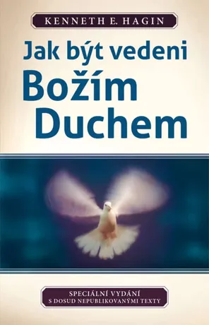 Jak být vedeni Božím Duchem, Kenneth E. Hagin