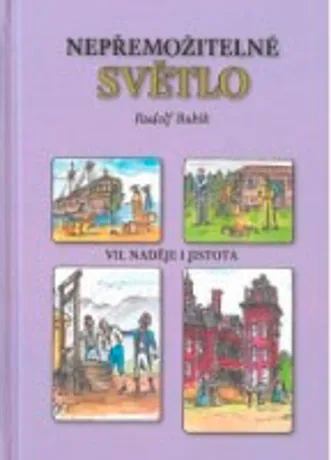 Nepřemožitelné světlo VII. - Naděje i jistota