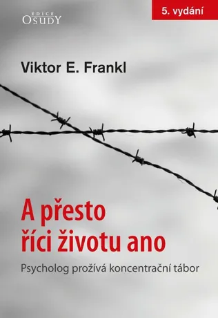 A přesto říci životu ano