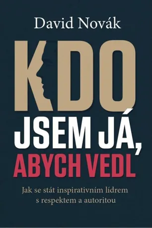 Kdo jsem já, abych vedl, David Novák