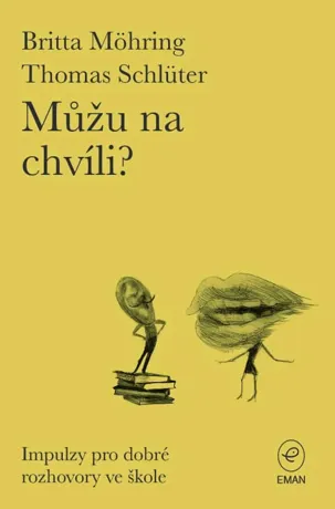 Můžu na chvíli?
