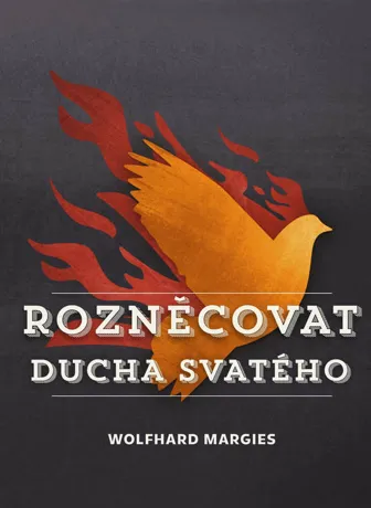 Rozněcovat Ducha svatého, Wolfhard Margies