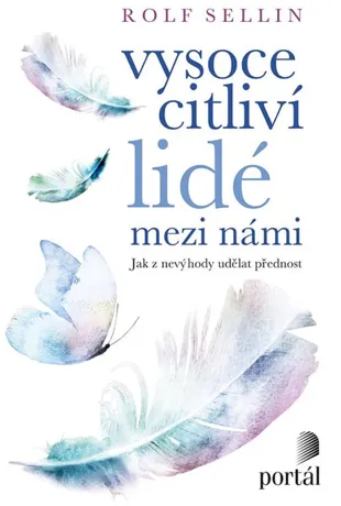 Vysoce citliví lidé mezi námi, Rolf Sellin