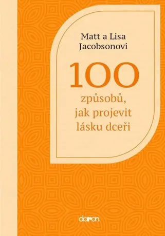 100 způsobů, jak projevit lásku dceři