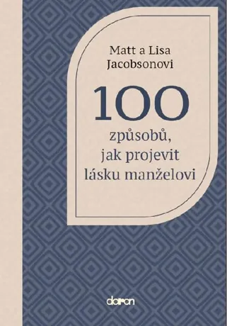 100 způsobů, jak projevit lásku manželovi