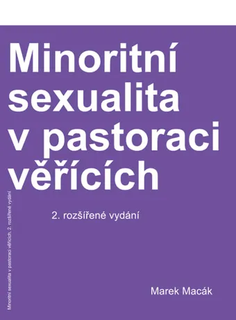 Minoritní sexualita v pastoraci věřících, Marek Macák