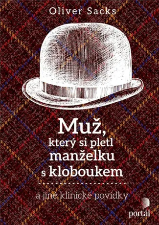 Muž, který si pletl manželku s kloboukem, Oliver Sacks