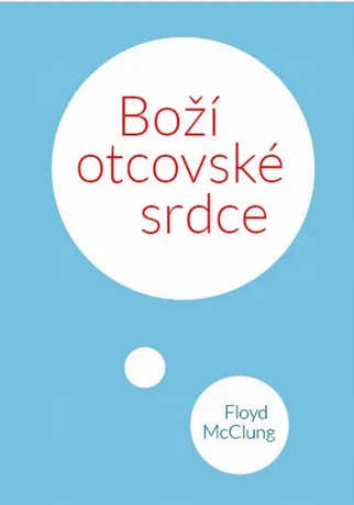 Boží otcovské srdce, Floyd McClung
