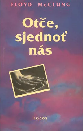 Otče, sjednoť nás