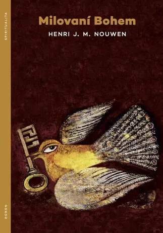 Milovaní Bohem, Henri J. M. Nouwen
