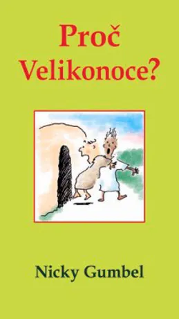Proč Velikonoce?