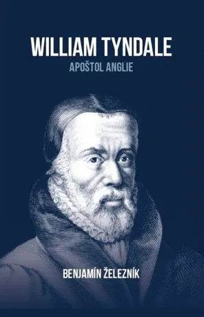 William Tyndale, Benjamín Železník