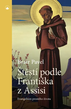 Štěstí podle Františka z Assisi, Bratr Pavel