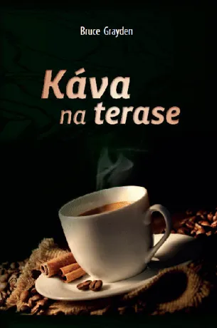 Káva na terase, Bruce Grayden