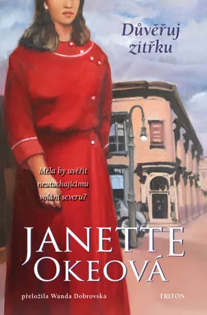Důvěřuj zítřku, Janette Okeová