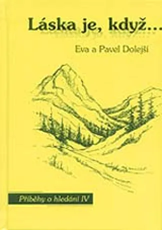 Láska je když..., Eva a Pavel Dolejší
