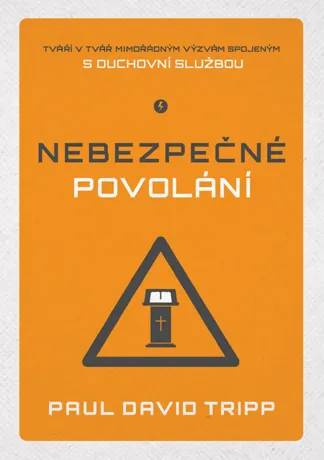 Nebezpečné povolání, Paul David Tripp