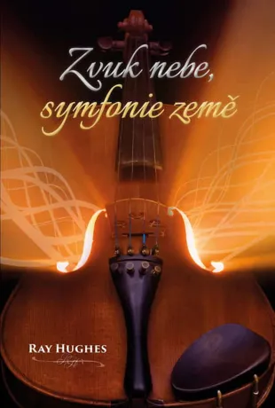 Zvuk nebe, symfonie země, Ray Hughes
