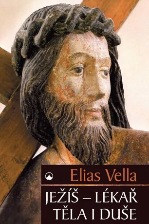 Ježíš - lékař těla i duše, Elias Vella
