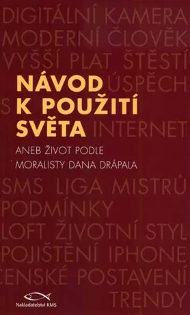 Návod k použití světa, Dan Drápal