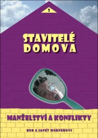 Stavitelé domova - Manželství a konflikty
