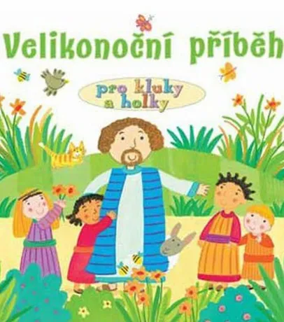 Velikonoční příběh pro kluky a holky, Lois Rocková