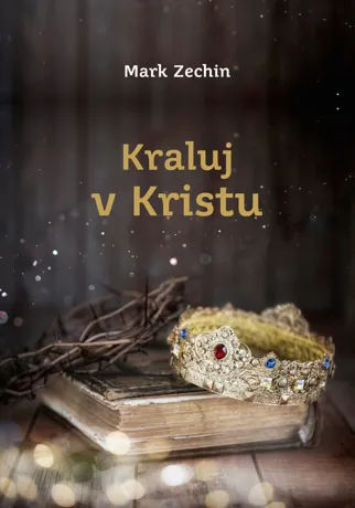 Kraluj v Kristu, Mark Zechin