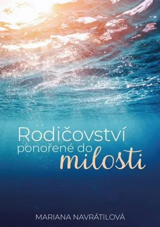 Rodičovství ponořené do milosti