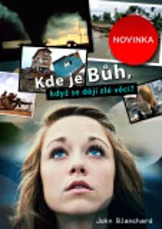 Kde je Bůh, když se dějí zlé věci?, John Blanchard