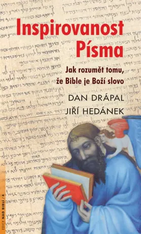 Inspirovanost Písma, Dan Drápal, Jiří Hedánek