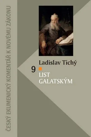 List Galatským, Ladislav Tichý