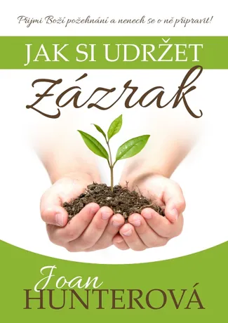 Jak si udržet zázrak, Joan Hunterová
