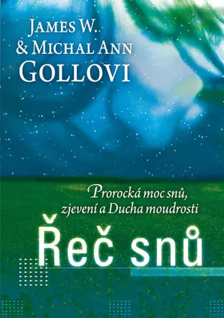 Řeč snů, James W. Goll, Michal Ann Goll