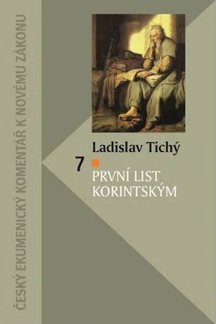 První list Korintským, Ladislav Tichý