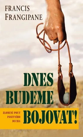 Dnes budeme bojovat!, Francis Frangipane